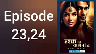 ishq wahi kahani nai episode 23 kiski maut aayi hai to 24 satakshi waliyan love story