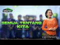 Download Lagu SEMUA TENTANG KITA - VIDIA ANTAVIA - SWARA NADA MUSIC