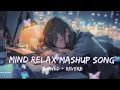 Lagu sad song 2025 mind relax lofi music🎶 mix //slowed reverb// 2025 new song🎵//..#trendinga