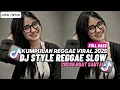 Download Lagu KUMPULAN_DJ_REGGAE_SLOW_TERBARU_DJ_CAMPURAN_VIRAL_TIKTOK _2025🎵🎵🎵