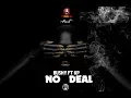 ERIKO - NO DEAL FT KP @truebeatsmusic}