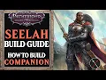Pathfinder Wrath of the Righteous Seelah Paladin Tank Build Guide - How to Build Companion WoTR