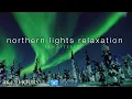 Download Lagu 9HRS of Northern Lights in 4K | Real-Time Alaska Aurora Ambient Film by Nature Relaxation Remastered