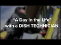 Day in the life DISH Technician
