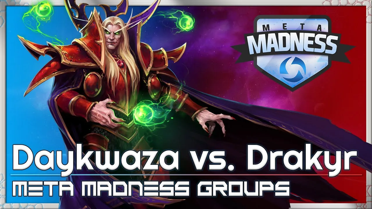 Daykwaza vs. Drakyr - META Madness - Heroes of the Storm Tournament