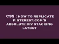 CSS how to replicate pinterest com s absolute div stacking layout