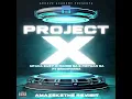 Lagu Project X [ Amazekethe Revisit ]
