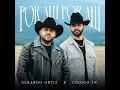 Por Ahí, Por Ahí - Gerardo Ortiz & Código FN