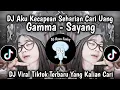 Download Lagu DJ AKU KECAPEAN SEHARIAN CARI UANG - GAMMA | SAYANG DJ VIRAL TIKTOK TERBARU 2025