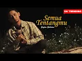 Download Lagu Sufian Suhaimi - Semua Tentangmu (Official Lyric Video)
