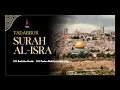 Lagu Tadabbur Surah Al-Isra  | Tadabbur \u0026 Hidayah Eps. 2.052