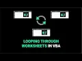 Looping Through Worksheets In VBA