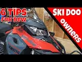 I show you 6 Tips for really New Ski Doo owners