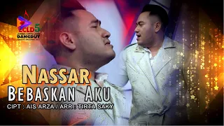 nassar bebaskan aku official music video 