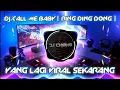Download Lagu DJ CALL ME BABY | DJ RING DING DONG REMIX JEDAG JEDUG TikTok Viral Terbaru [ DJ CHOKO Remix ]