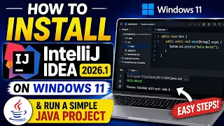 How to Install IntelliJ IDEA 2026 1 on Windows 11 Run Your First Java Project