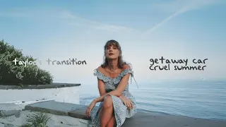Taylor Swift Getaway Car Cruel Summer Transition 