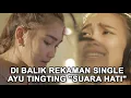 Download Lagu DI BALIK REKAMAN SINGLE AYU TINGTING \