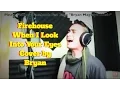 Download Lagu FIREHOUSE - WHEN I LOOK INTO YOUR EYES Cover By: BRYAN MAGSAYO