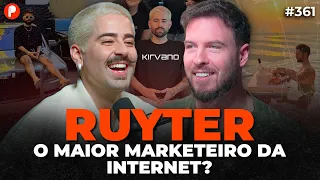 RUYTER: COMO FAZER MILHÕES COM MARKETING DIGITAL | PrimoCast 361