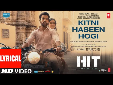 Download MP3 Kitni Haseen Hogi (Lyrical) - HIT: The First Case | Rajkummar, Sanya | Mithoon, Arijit S, Sayeed Q