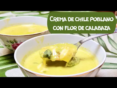 Download MP3 Exquisita crema de chile poblano con flor de calabaza (Receta vegetariana)