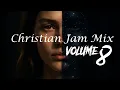 Download Lagu Christian Jam Mix Volume 8 [House] [EDM]