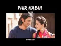 Phir Kabhi- Arijit Singh  (Lo Fi) | Music LoFi