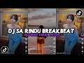 Download Lagu DJ SA RINDU BREAKBEAT REMIX FULLBEAT | SOUND WES TURU VIRAL TIKTOK YANG KALIAN CARI !