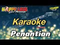 Download Lagu PENANTIAN - KARAOKE - HAPPYLOSS