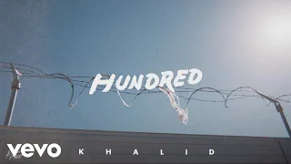 Download Khalid - Hundred (Official Audio) MP3
