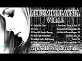 Download Lagu Full Album Lagu Malaysia Pilihan Terbaru 2022 Tanpa Iklan