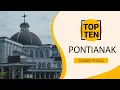 Download Lagu Top 10 Best Tourist Places to Visit in Pontianak | Indonesia - English