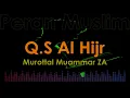 Lagu Murottal Muammar ZA - Q.S Al Hijr