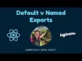 Default v Named exports in React