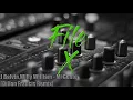 (Released By Dillon) J Balvin,Willy William - Mi Gente (Dillon Francis Remix) | Sharpness Remake
