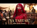 Ya TabTab 🔥 | Nancy Ajram | Afro Tech House Remix 🌍🎧 | Club Vibes 2026