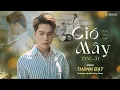 Download Lagu GIÓ TẦNG NÀO GẶP MÂY TẦNG ẤY - THÀNH ĐẠT (Official Music Video)