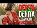 Lagu DERITA DI ATAS DERITA  |  DangDUT KeREN BossKU #viral #dangdut