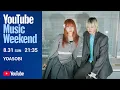 YOASOBI - YouTube Music Weekend 10.0