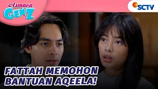 fattah butuh bantuan aqeela soal harry dan oliver asmara gen z episode 566
