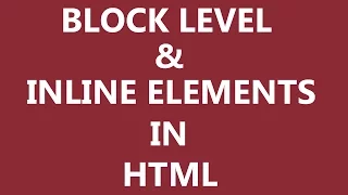 what is block level and inline elements in HTML difference block and inline elements