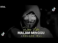 MALAM MINGGU - DISCO LATIN - [ - JANUARD MGL - ] - REMIX!! 2022