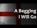 Download Lagu English Folk Song - A Begging I Will Go