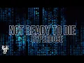 Download Lagu Hyperdose - Not Ready To Die (Lyrics Video)