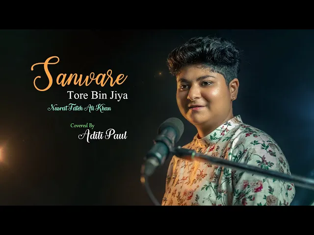 Download MP3 Sanware tore bin jiya jaye na | Nusrat Fateh Ali Khan | Aditi Paul