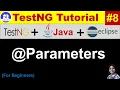 TestNG Tutorial Eclipse Java Practical Demo Session - 08 TestNG Parameters