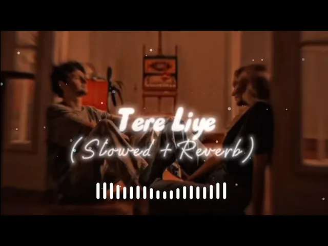 Download MP3 TERE LIYE | Slowed + Reverb | Lofi