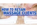 Grow Your Massage Business by Increasing Client Retention