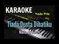 Download Lagu KARAOKE || TIADA DUSTA DIHATIKU / NAFA URBACH (Nada Pria)